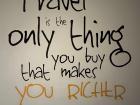 This mural was outside my room in Paratay. A very true statement 